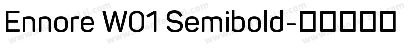 Ennore W01 Semibold字体转换